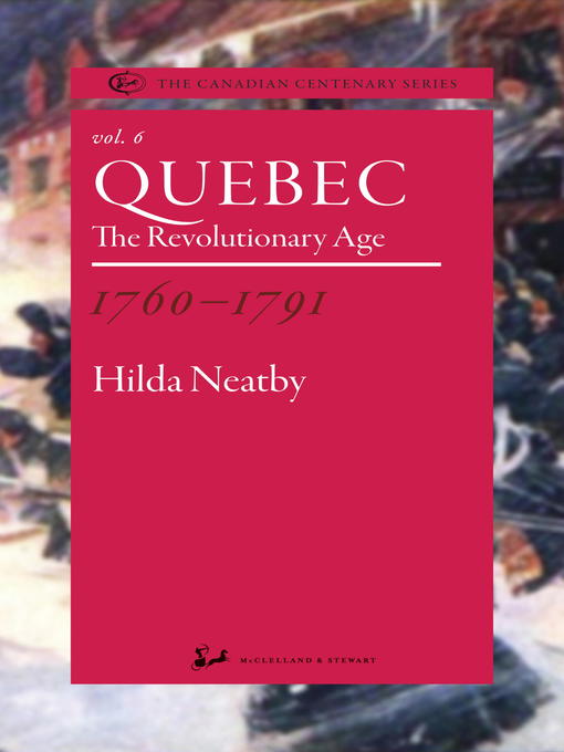 Title details for Quebec 1760-1791 by Hilda Neatby - Available